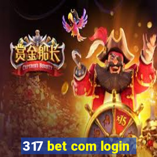 317 bet com login